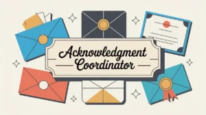 Desk nameplate reading acknowledgment coordinator with envelopes and thank-you cards