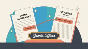Desk nameplate grants officer with approved grant agreement and impact report